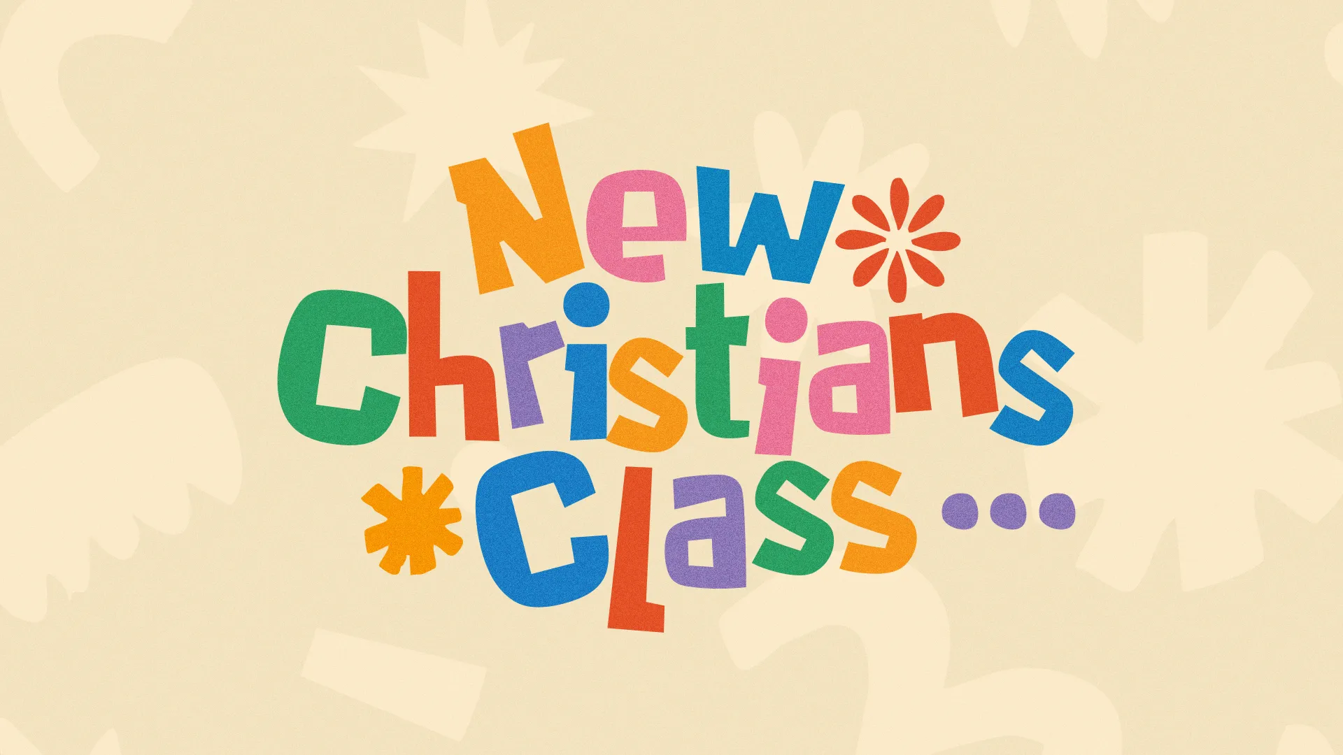 Colorful text announces "New Christians Class," inviting spiritual growth and community engagement in faith.