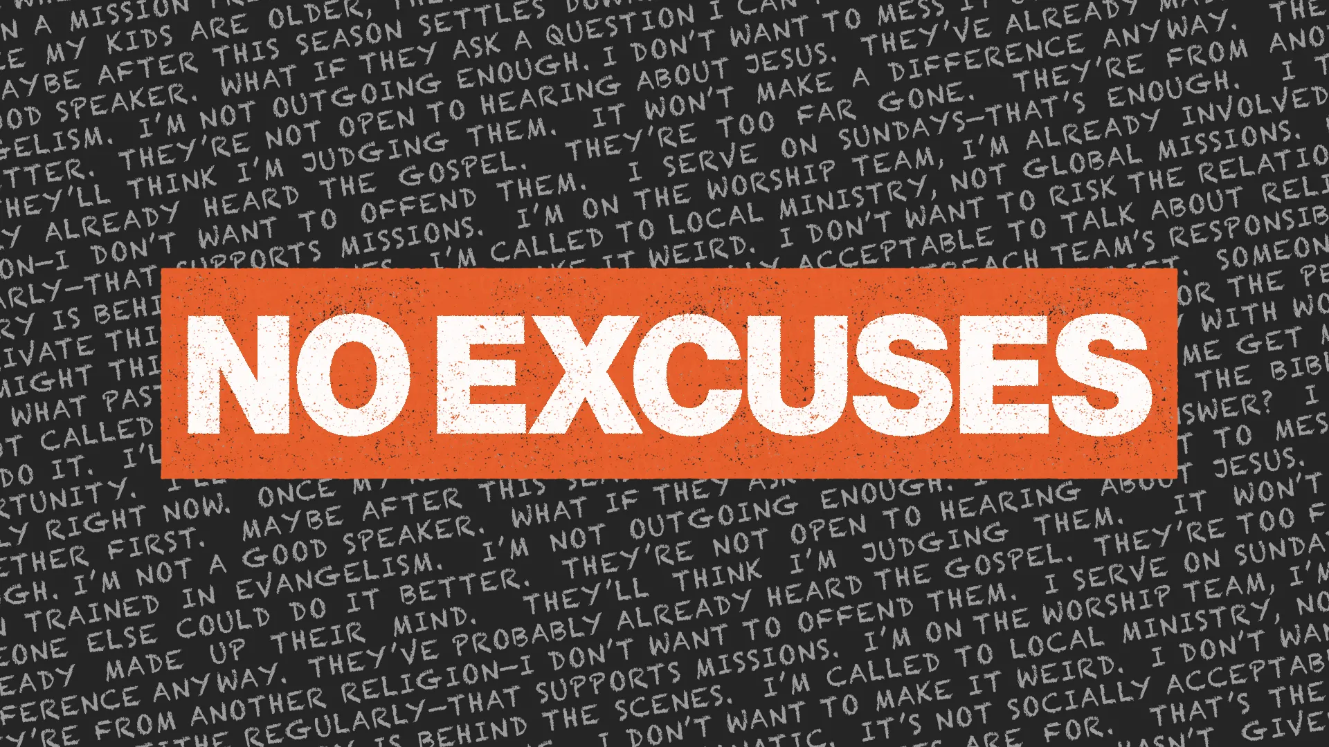 Bold text "NO EXCUSES" on an abstract background filled with handwritten notes about faith, service, and community engagement.