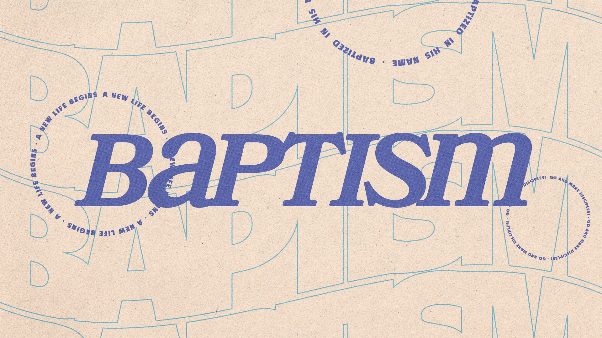 Bold "Baptism" text surrounded by phrases about new life and discipleship, symbolizing faith and community renewal.