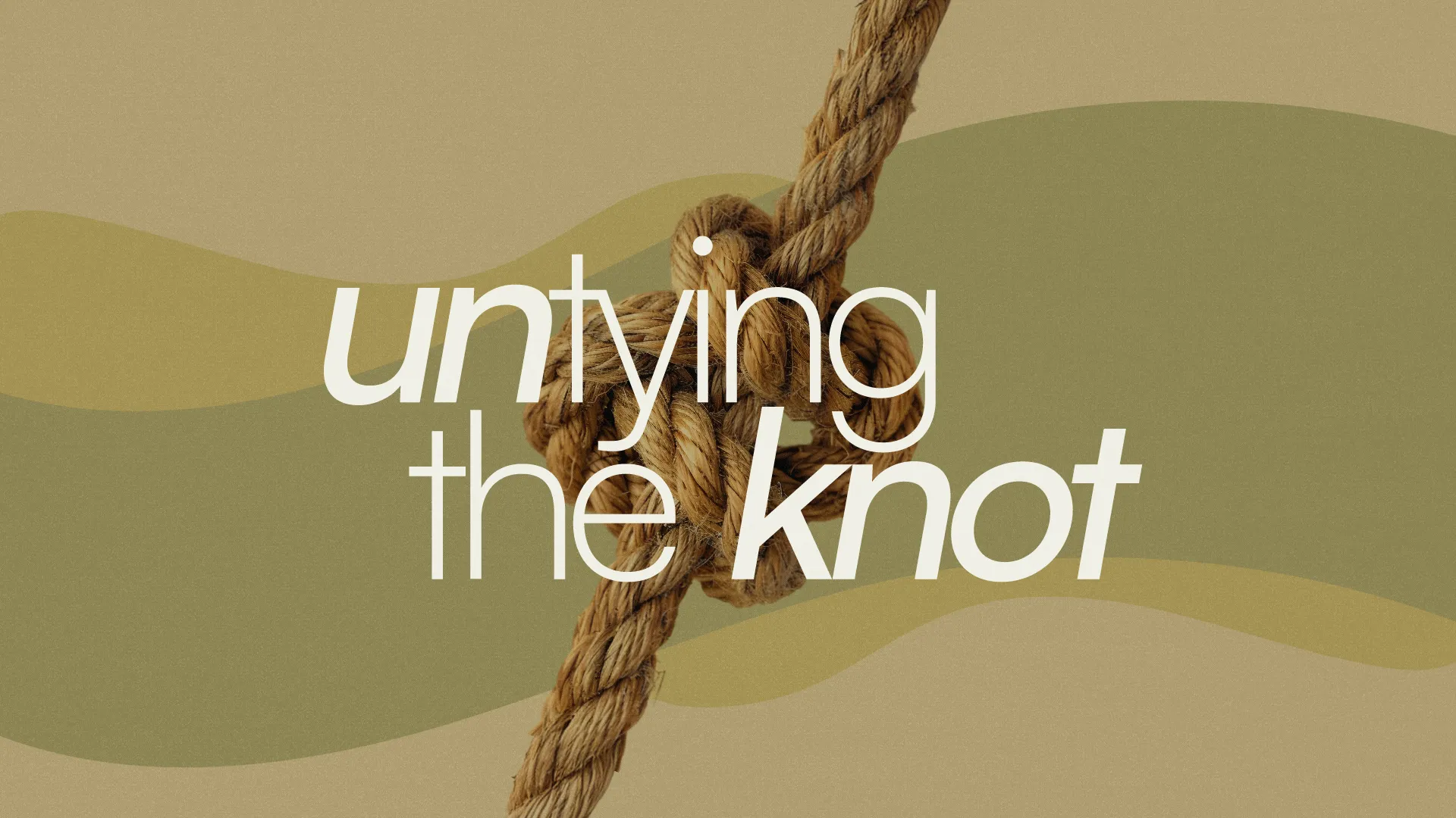Text reads "Untying the Knot" over a rope knot, symbolizing faith, community, and the journey of relationships.