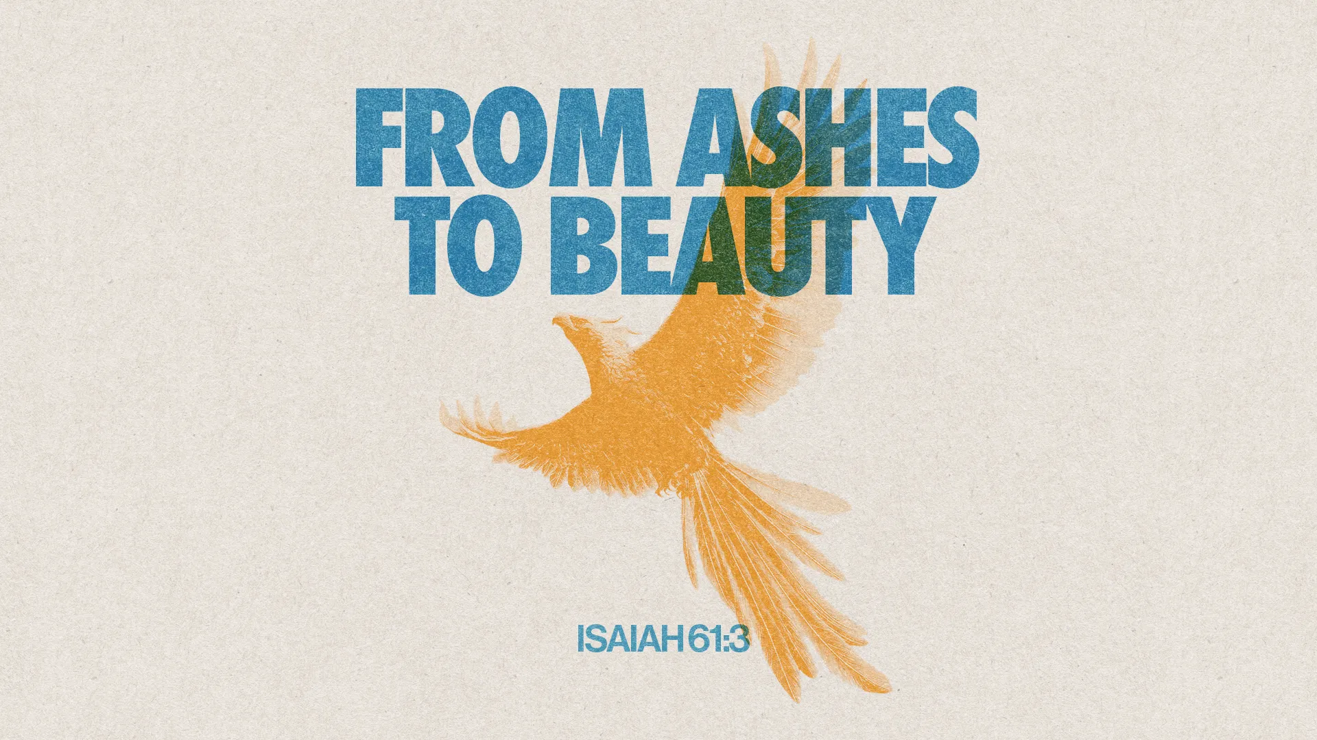 "From Ashes to Beauty with a soaring orange bird, Isaiah 61:3; themes of transformation and renewal."