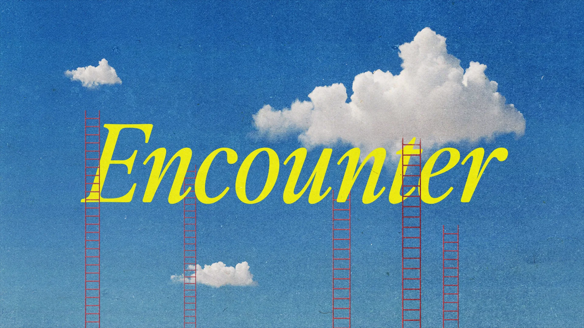 "Encounter text with red ladders reaching blue sky and clouds, symbolizing spiritual ascent and divine connection."