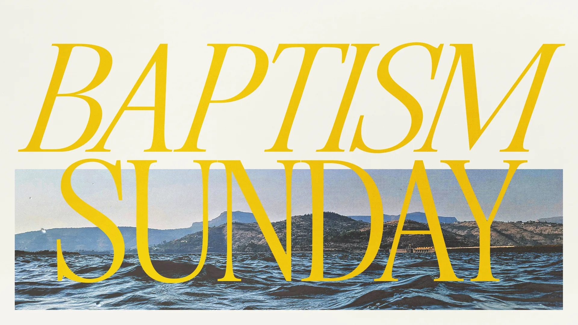 Baptism Sunday announcement with serene water and mountains, symbolizing faith, community, and spiritual renewal.