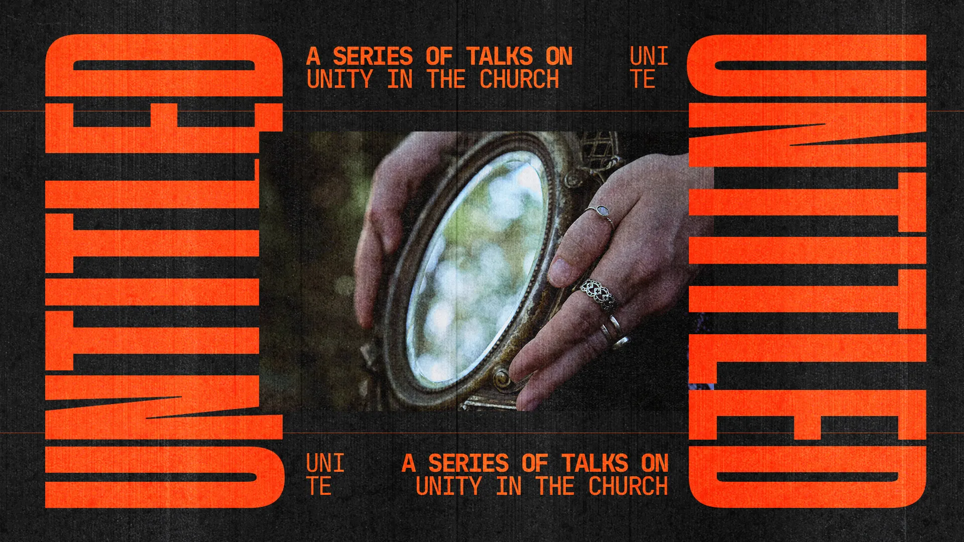 Hands holding a vintage mirror, symbolizing reflection and unity in faith, with bold text promoting a church talk series.