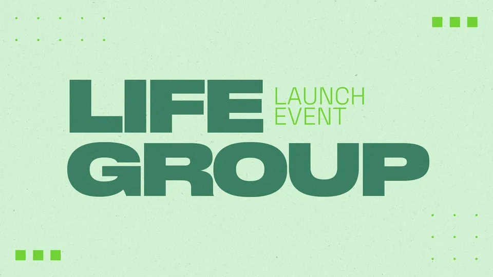 Life Group Launch Event