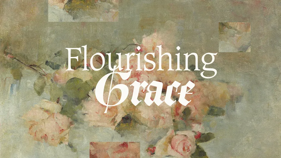 Flourishing Grace