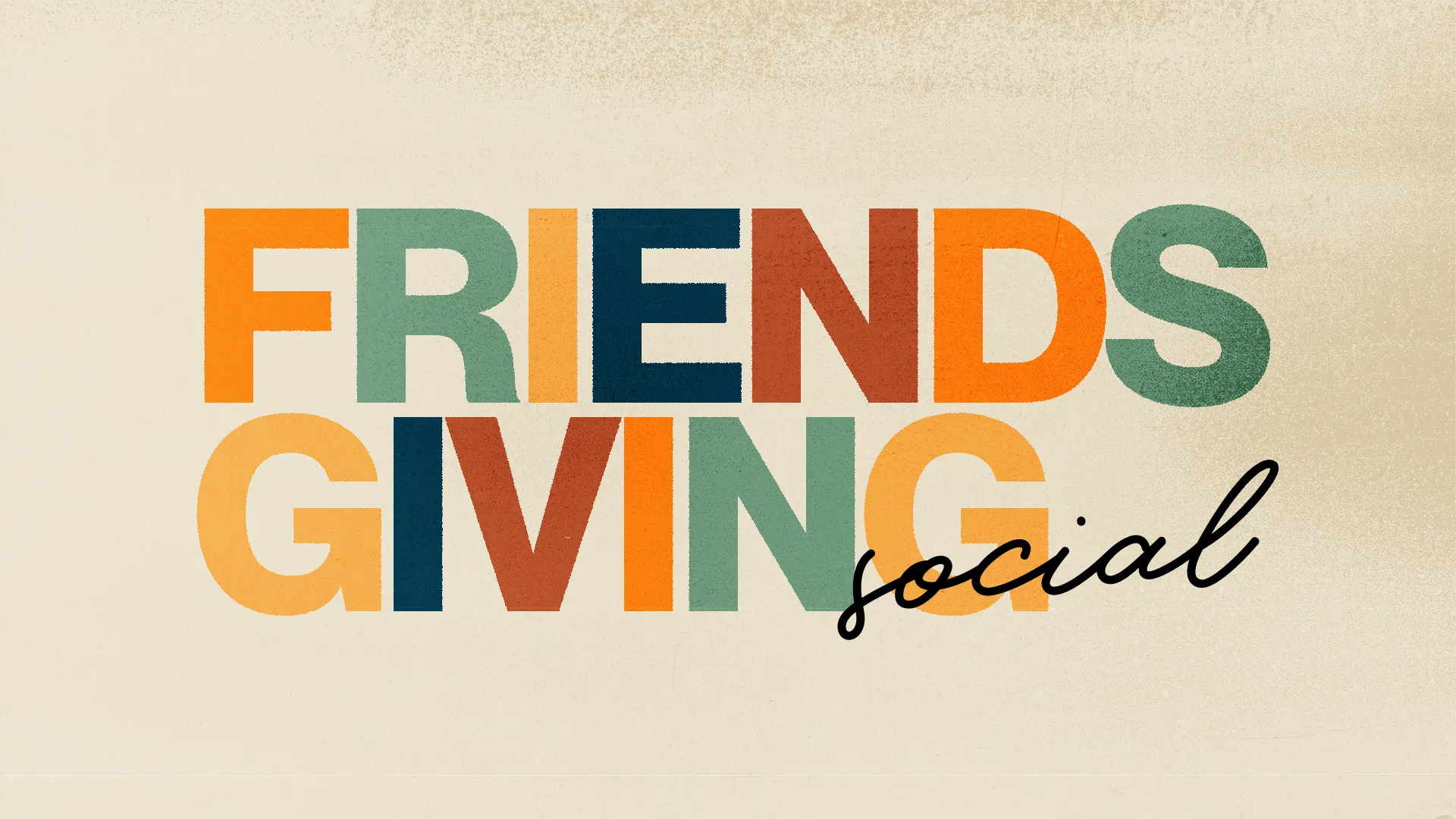"Friendsgiving Social" in bold, colorful letters, emphasizing community and fellowship.