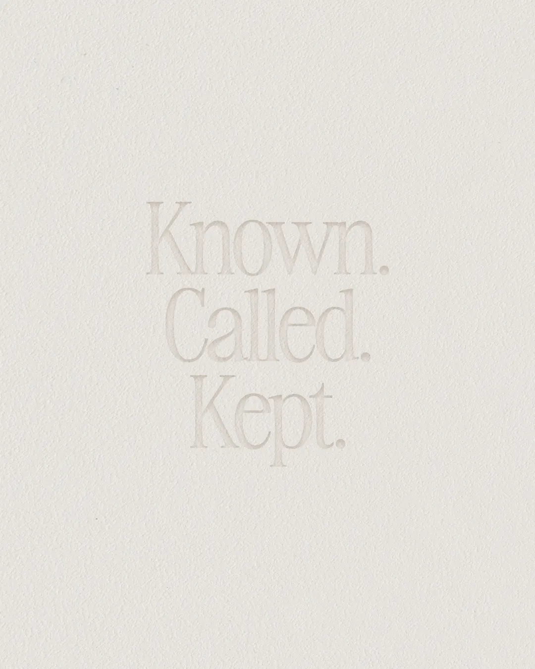 Known. Called. Kept. Inspirational message emphasizing identity and purpose in faith and community.