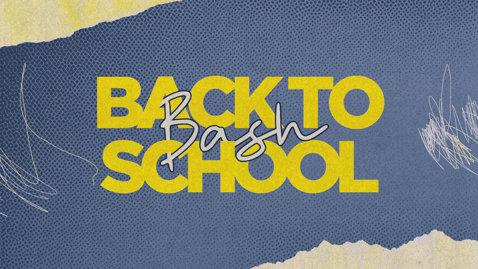 Back to School Bash text on a textured blue background with scribbles, suitable for church youth events.