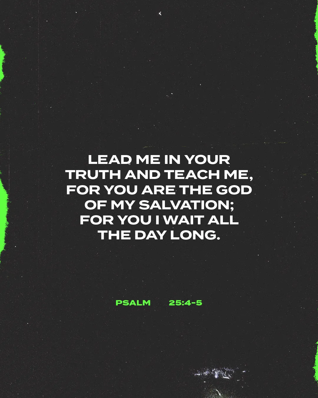 Psalm 25:4-5 emphasizes trust in God’s guidance and salvation, inviting reflection and spiritual growth.