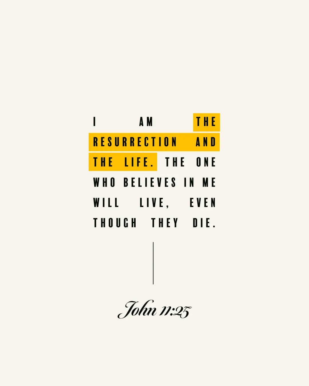 John 11:25 scripture emphasizing resurrection and life, highlighting faith and eternal belief.