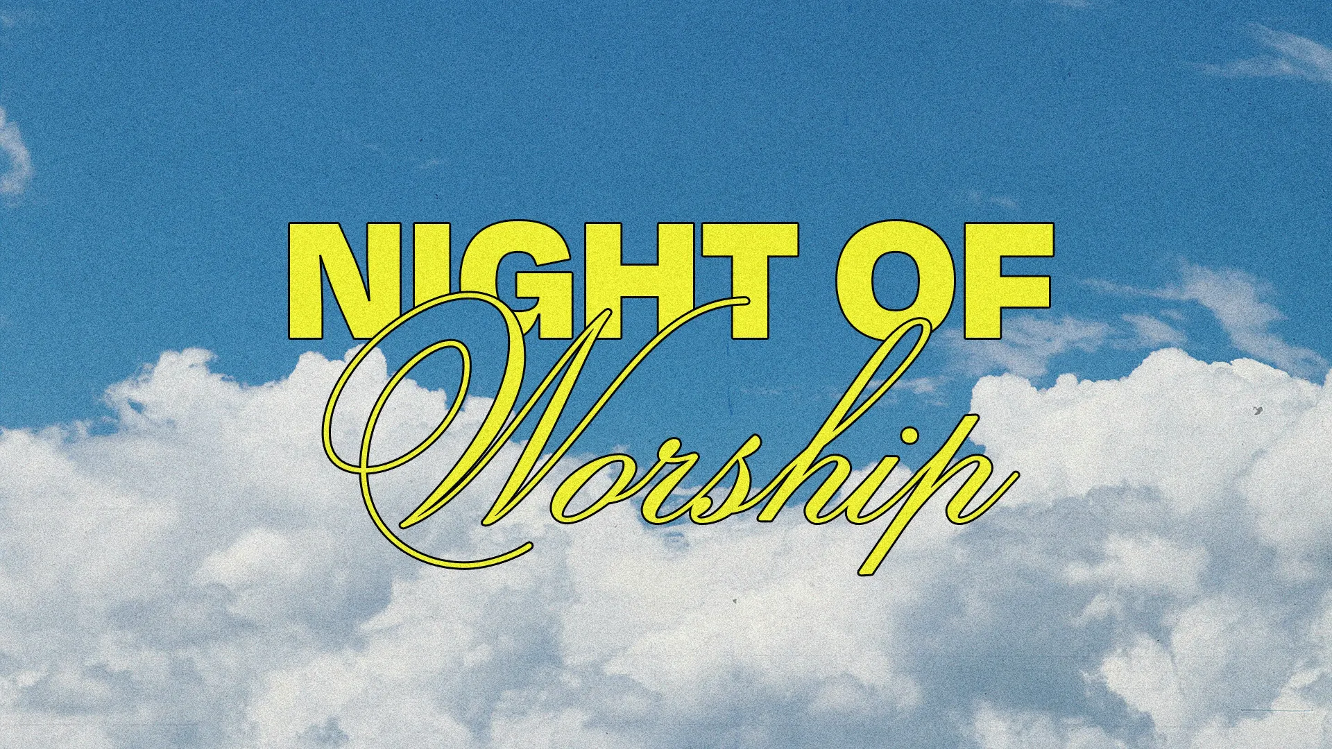 "Night of Worship" text over clouds and blue sky background, symbolizing spiritual gathering.