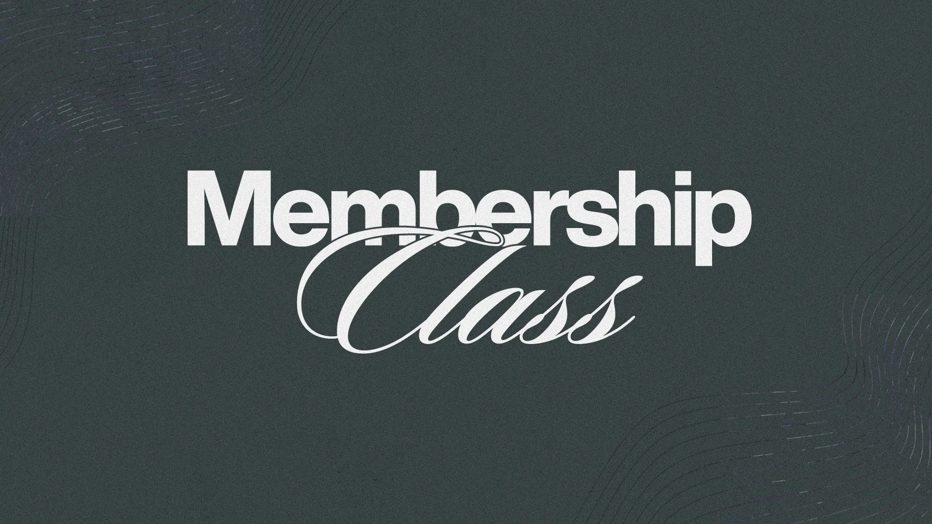Membership Class