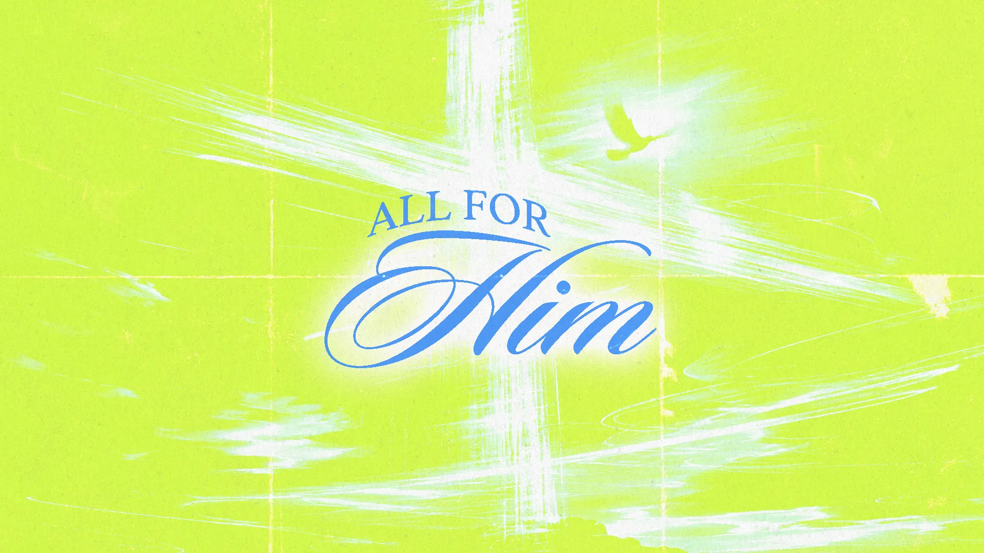 Bright green background with a cross and dove, featuring the text "All for Him" in elegant blue script, symbolizing faith and devotion.