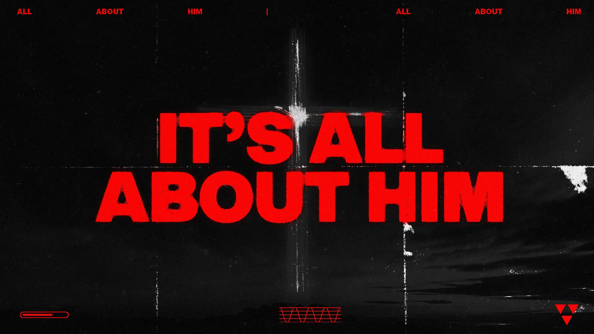 Bold red text declares "It's All About Him" over a dark background, symbolizing faith and devotion in worship.