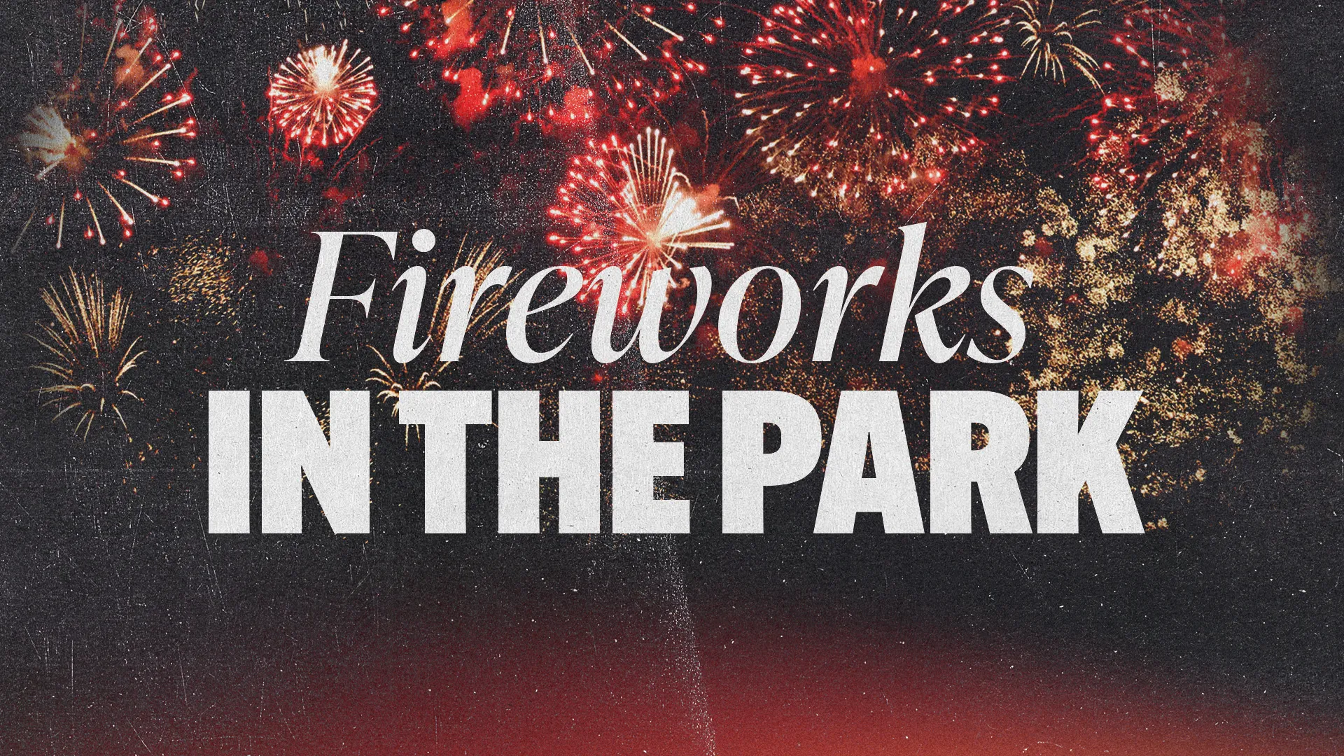Fireworks in the Park