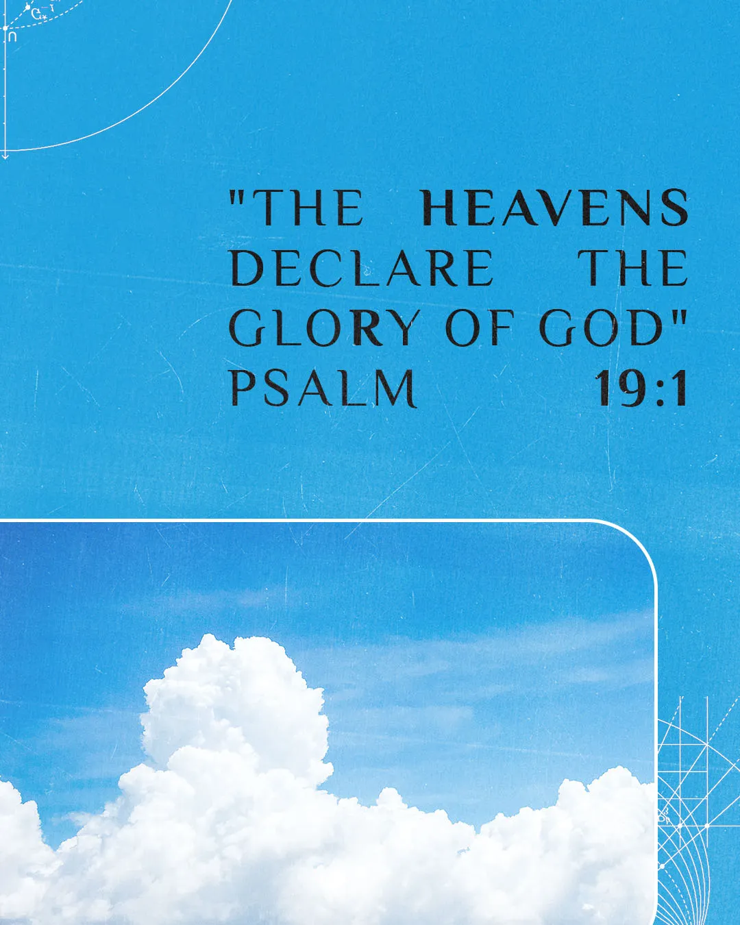 Blue sky church social media template featuring Psalm 19:1 "The heavens declare the glory of God" with white clouds and geometric line design elements