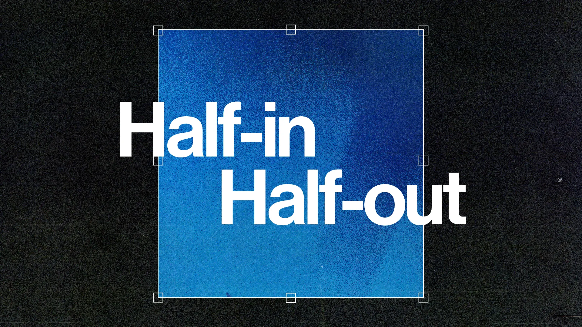 Bold text reads "Half-in Half-out" on a gradient blue background, symbolizing faith and community engagement.