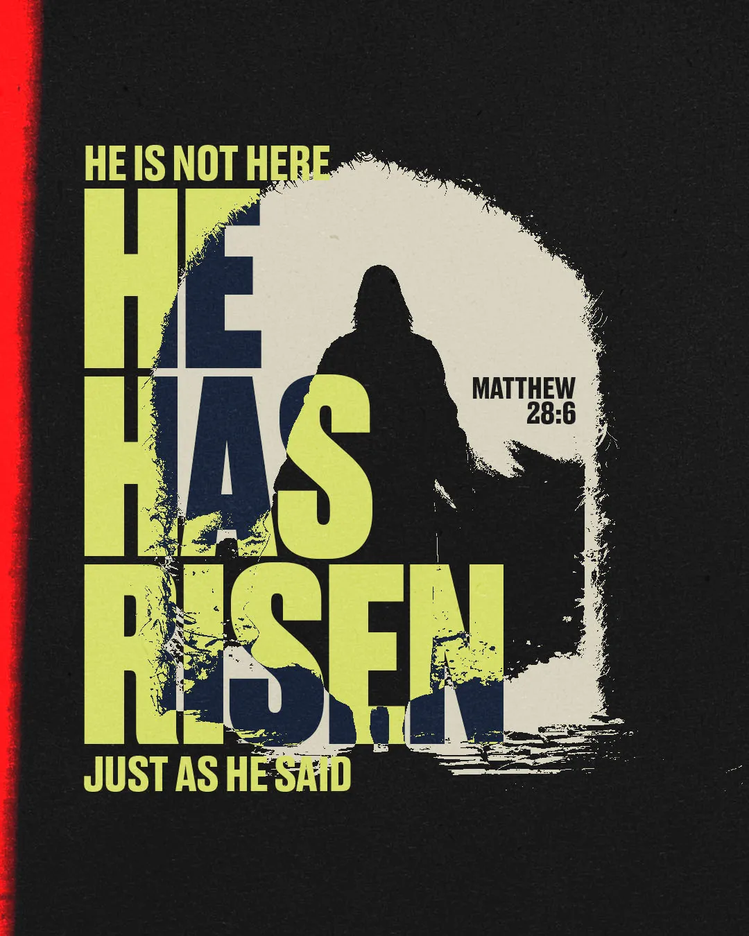 Church media graphic with distressed yellow and blue typography displaying He Is Not Here He Has Risen from Matthew 28:6 with silhouette figure in tomb opening on textured background