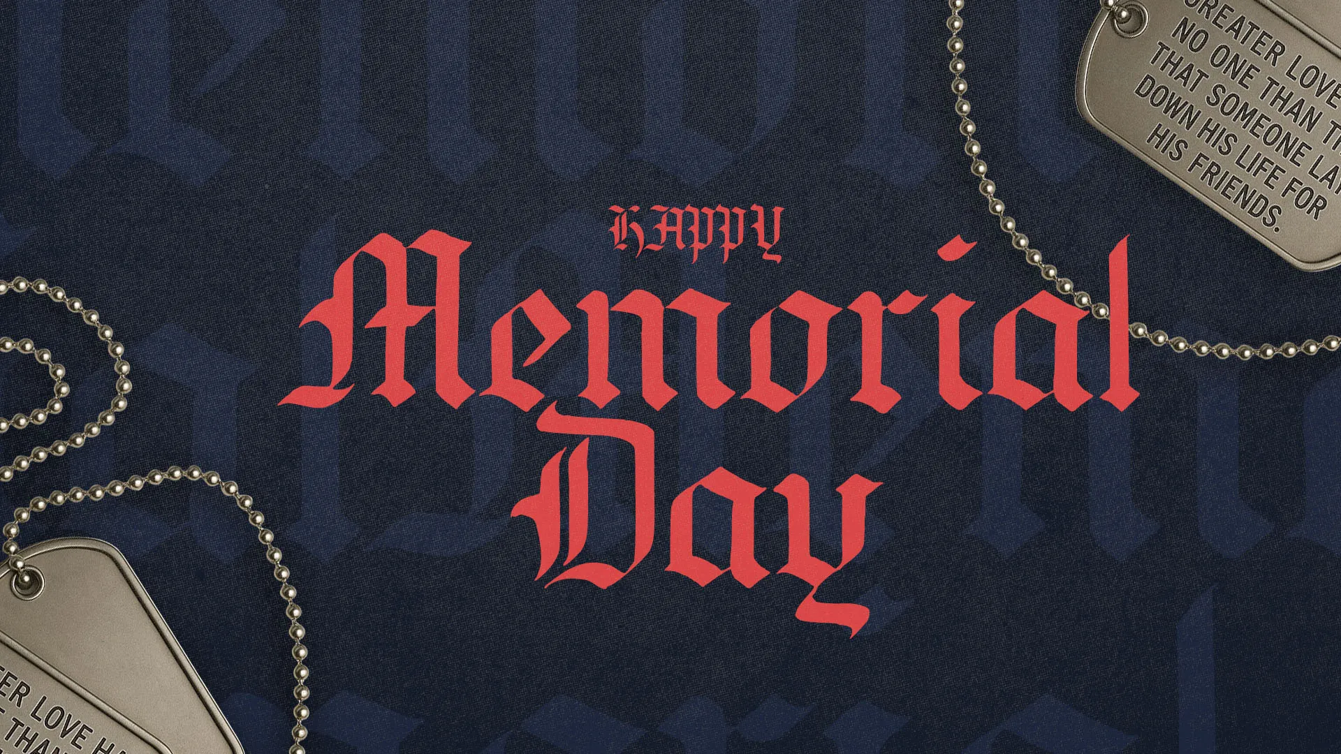 Happy Memorial Day church graphic with red gothic text on navy background featuring military dog tags and scripture about sacrifice from John 15:13.