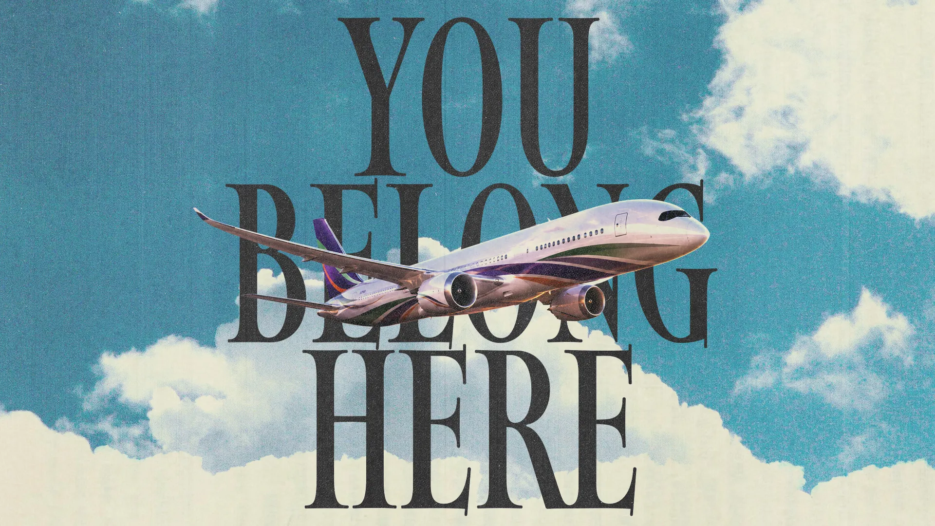 Airplane soaring through a blue sky with clouds, emphasizing the message "You Belong Here," inviting community and connection.