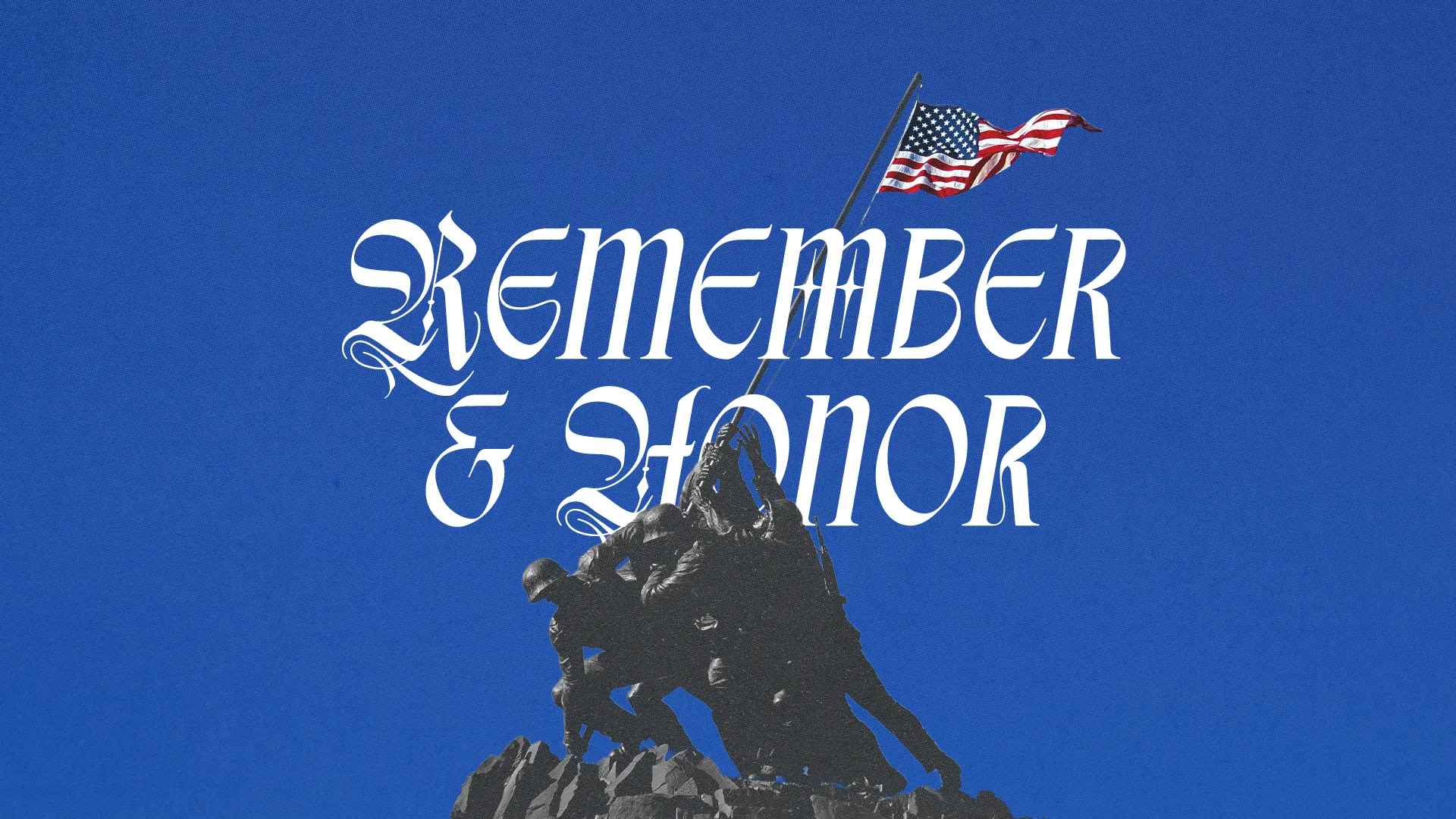 Veterans Day church media graphic showing Iwo Jima memorial silhouette with American flag against blue background with text "Remember & Honor"