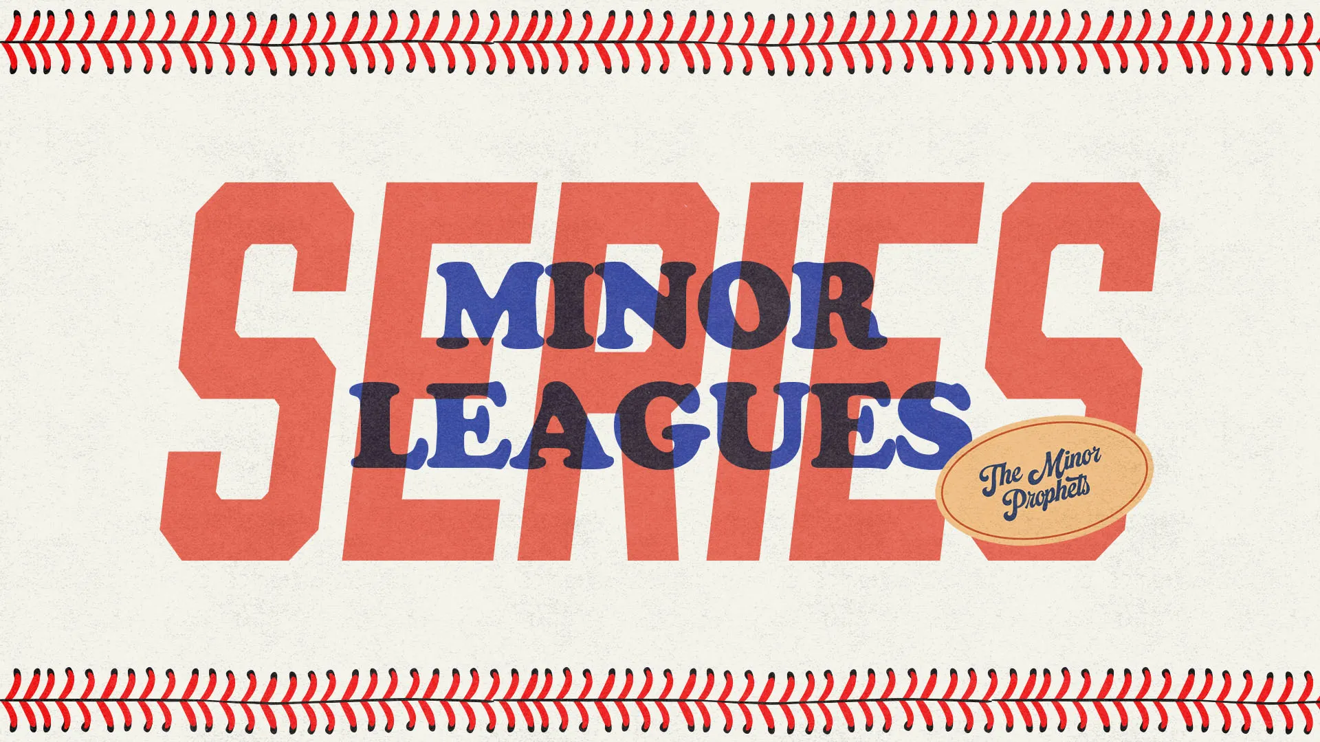 Minor Leagues Series: The Minor Prophets