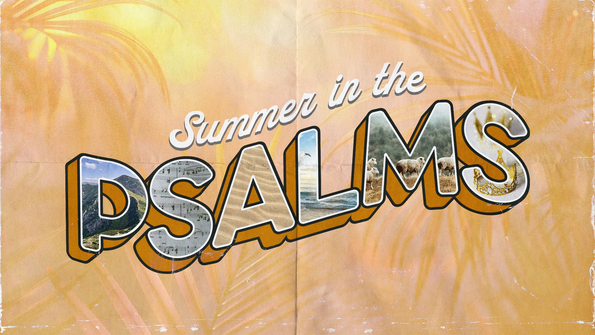 Vintage-style Summer in the Psalms church graphic with 3D text filled with nature imagery on warm golden background with palm leaf shadows.
