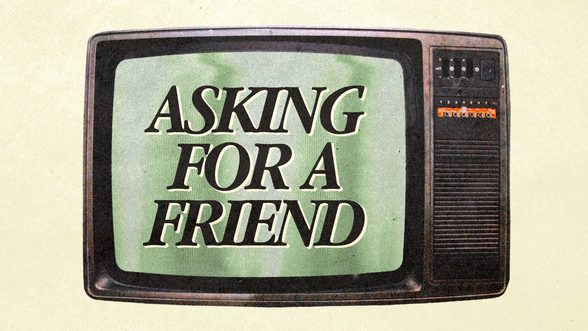 Retro church media graphic with "Asking For A Friend" text displayed on vintage television screen with mint green glow on cream background.