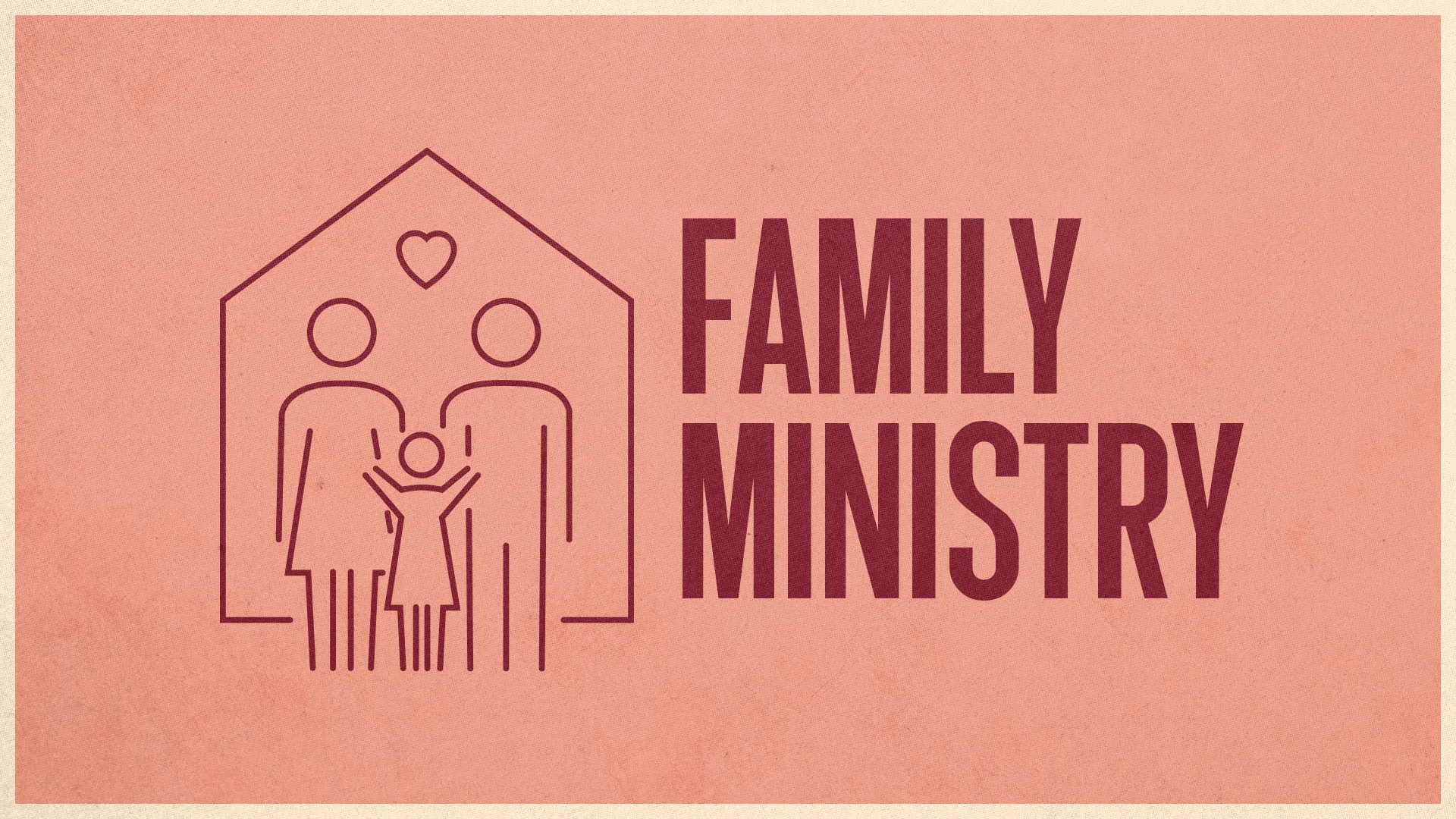 Minimal Family Ministry church graphic with line drawing of family inside house shape on pink background with burgundy text.