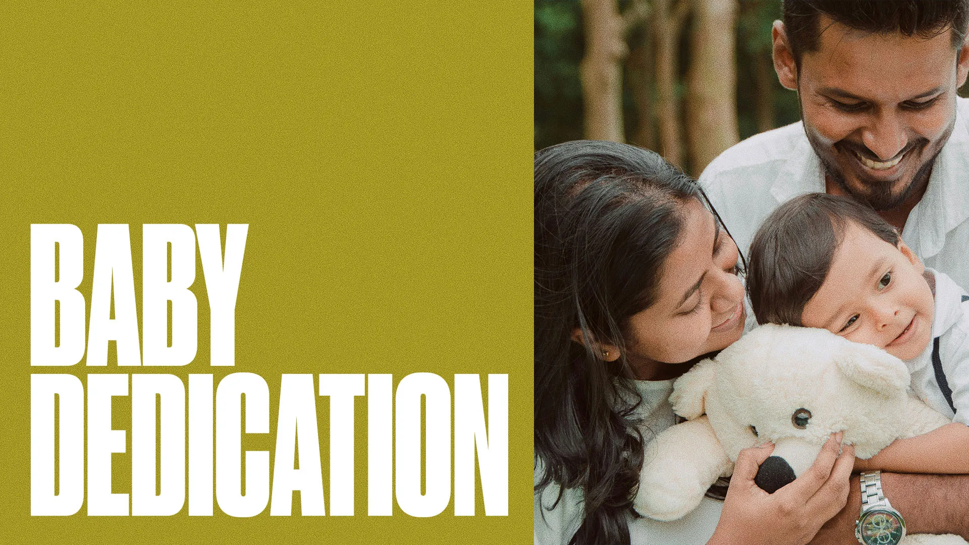 Family embracing child with teddy bear next to bold "Baby Dedication" text on yellow background for church announcement