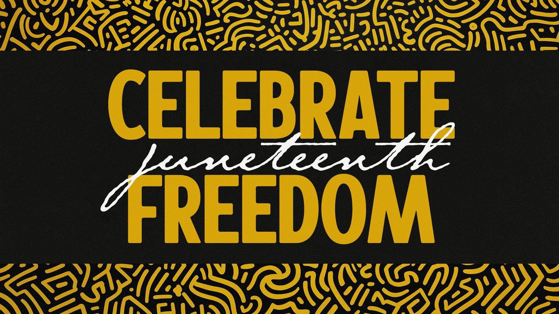Juneteenth church media with "Celebrate Freedom" typography in gold and white on black background with African-inspired pattern borders