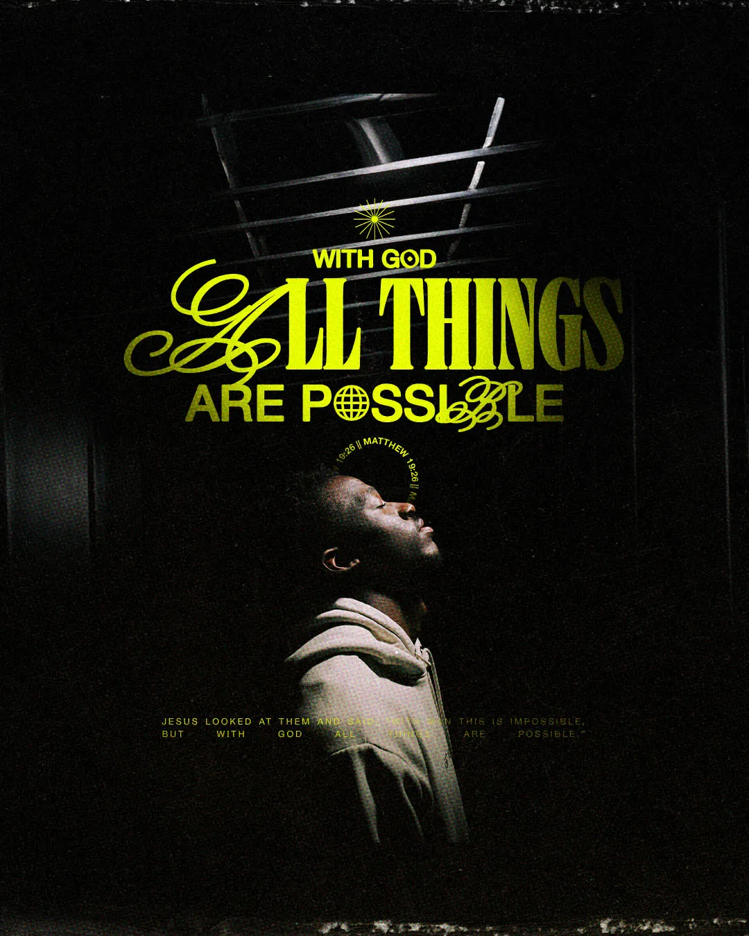 Inspirational church media design with yellow "WITH GOD ALL THINGS ARE POSSIBLE" typography over dark image featuring person in profile looking upward