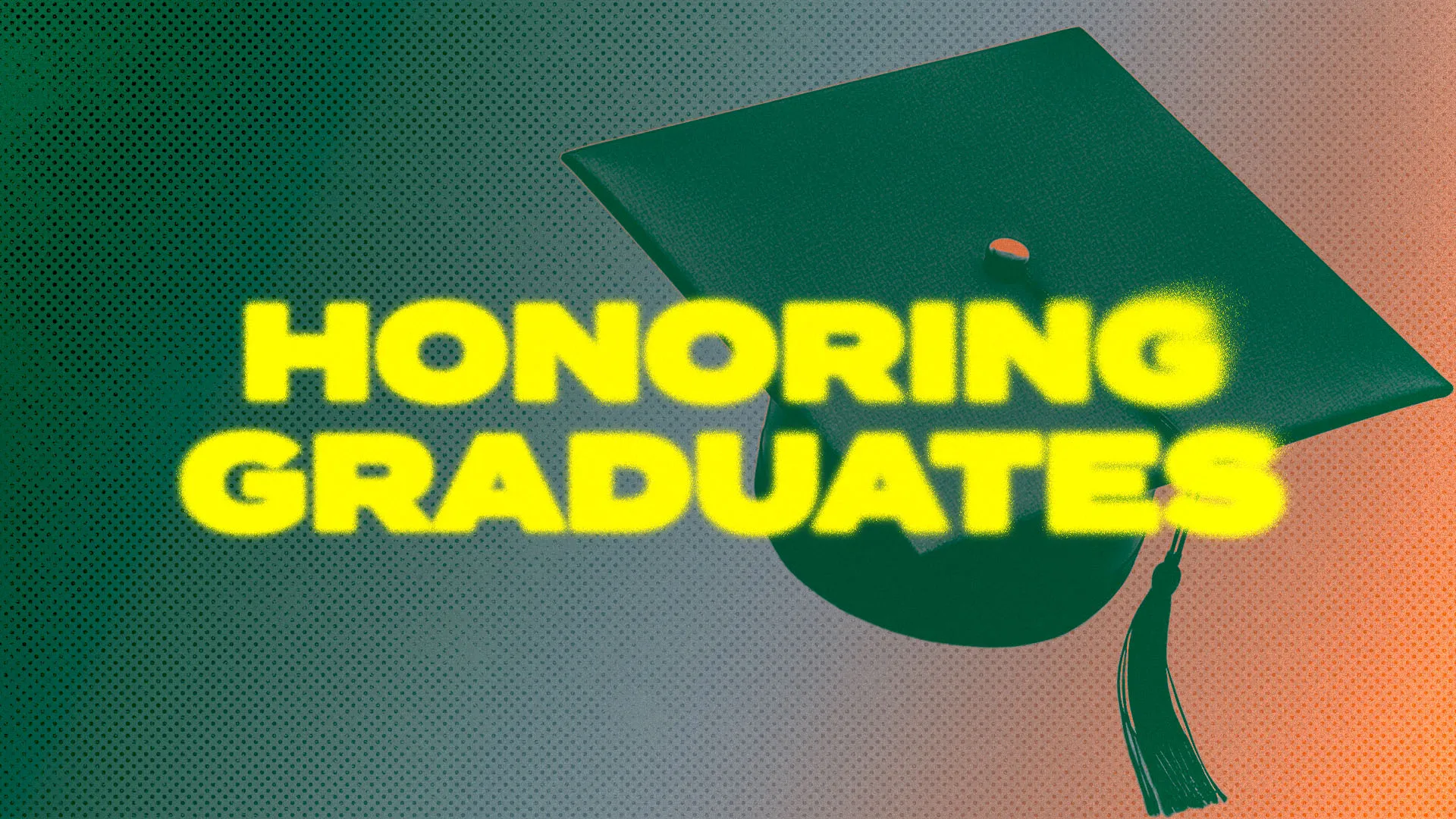 Honoring Graduates