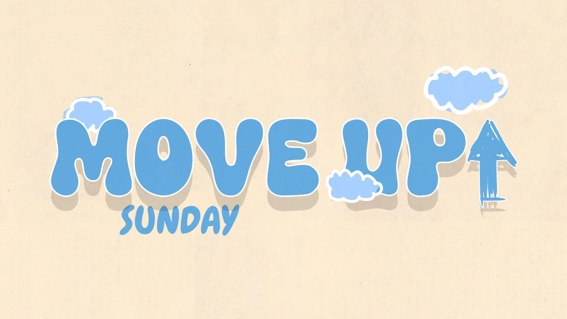 Move Up Sunday
