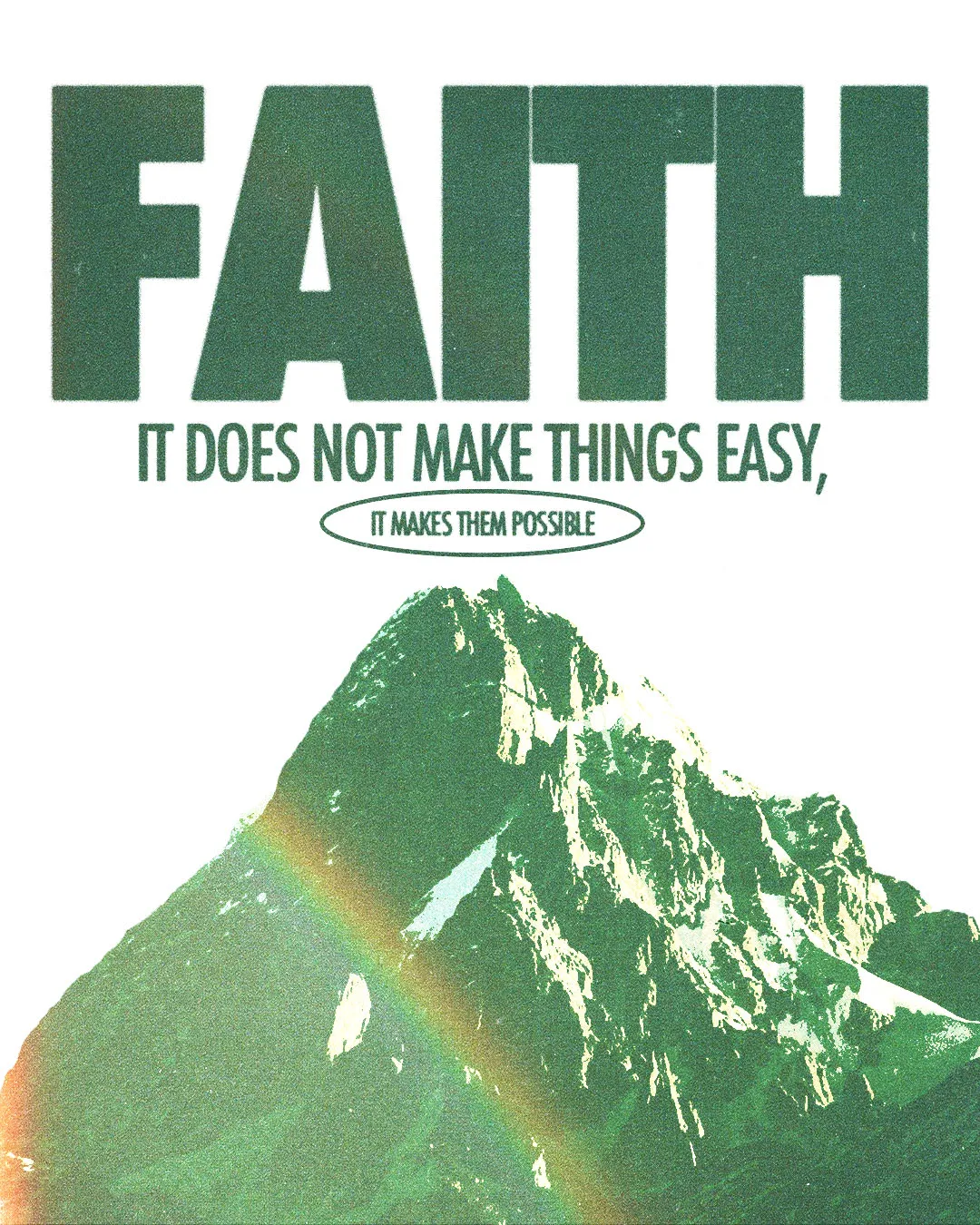 Green minimalist church media template featuring "FAITH: IT DOES NOT MAKE THINGS EASY, IT MAKES THEM POSSIBLE" text above stylized mountain image
