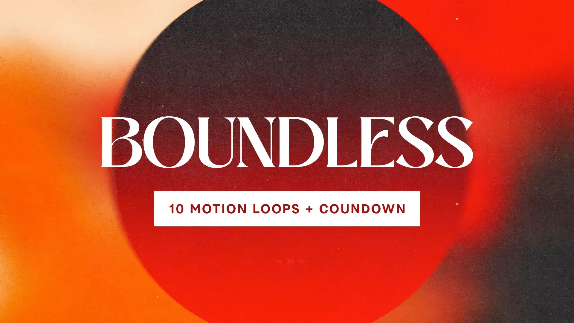 Boundless church media collection featuring 10 motion loops and countdown timer with minimalist design in red and orange gradient circular visuals against dark background.