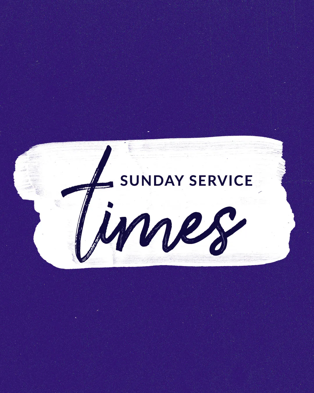 Type-driven church media featuring "SUNDAY SERVICE times" in mixed typography on a white brush stroke against deep purple background.
