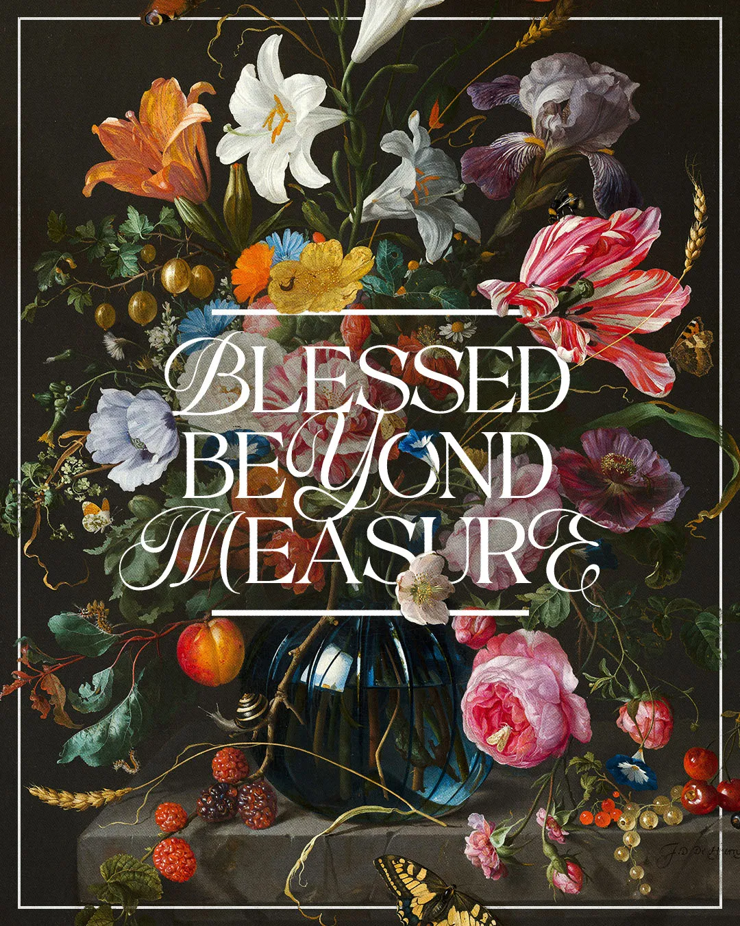 Classical floral still life church media design with elegant "BLESSED BEYOND MEASURE" typography featuring colorful blooms against dark background