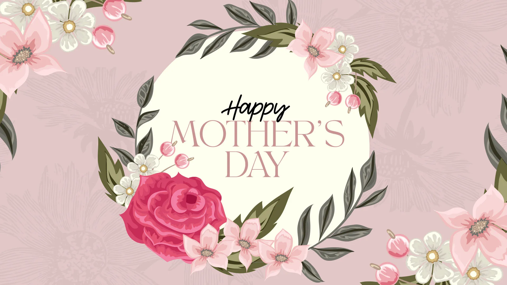 Elegant "Happy Mother's Day" text in mixed typography surrounded by a beautiful floral wreath with pink roses and white flowers on a soft pink background