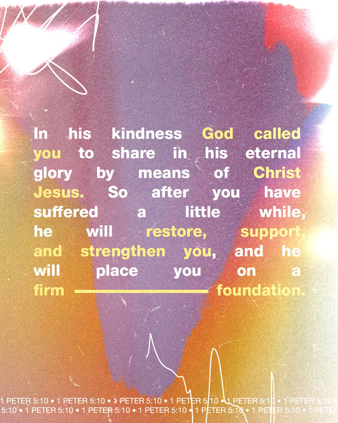 1 Peter 5:10 church social media template with vibrant abstract purple, pink, orange, and yellow background featuring text about God's kindness calling us to eternal glory through Christ Jesus and His promise to restore, support, and strengthen us