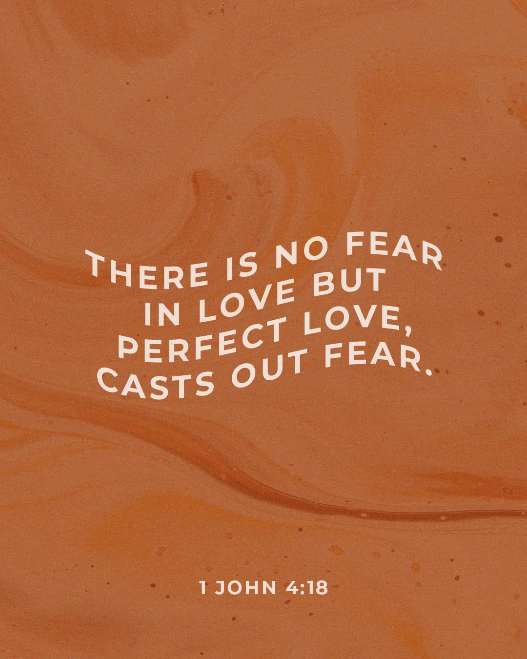 1 John 4:18 church social media template with warm orange textured background featuring bold white typography stating "there is no fear in love but perfect love casts out fear"