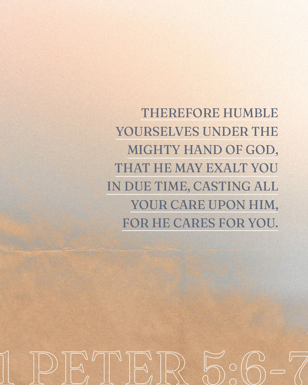 1 Peter 5:6-7 church social media template with warm peachy background featuring scripture about humbling ourselves under God's mighty hand and casting all our cares upon Him because He cares for us