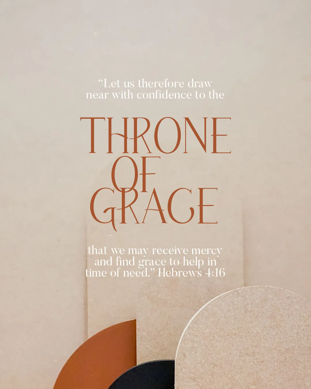 Hebrews 4:16 church social media template with cream background featuring scripture about approaching the throne of grace with confidence, displayed in elegant typography with orange and geometric design elements