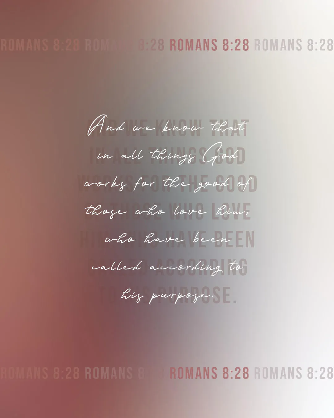 Photo-driven social media template with soft blurred warm background featuring Romans 8:28 Bible verse about God working all things for good in white script typography with repeated verse reference border pattern