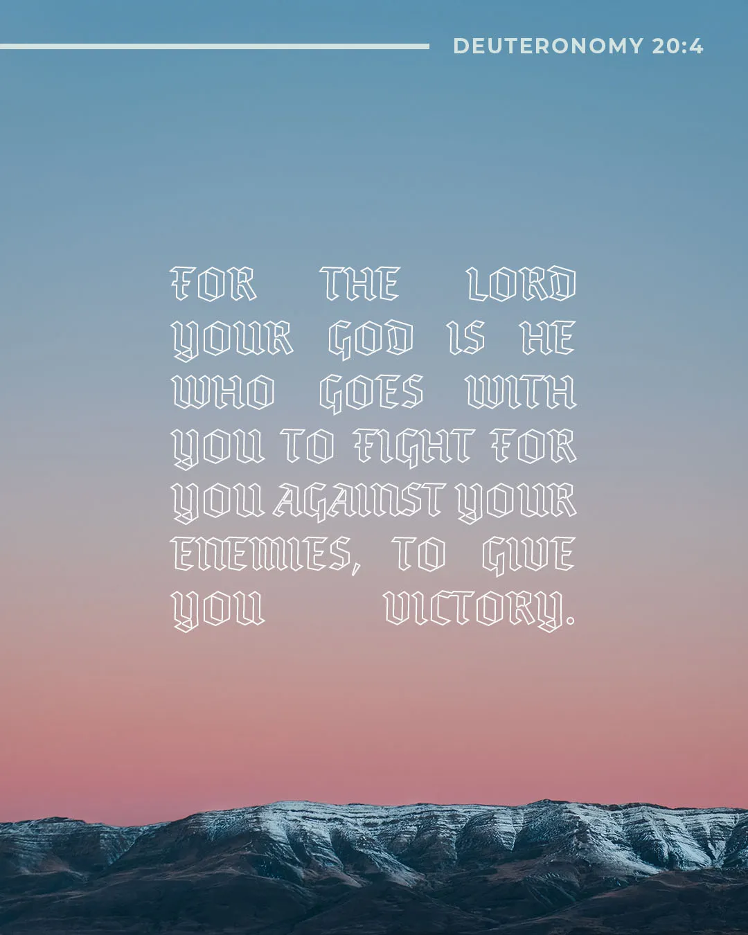 Photo-driven social media template with blue to pink gradient background and mountain landscape featuring Deuteronomy 20:4 Bible verse about God fighting for you in bold white outlined typography
