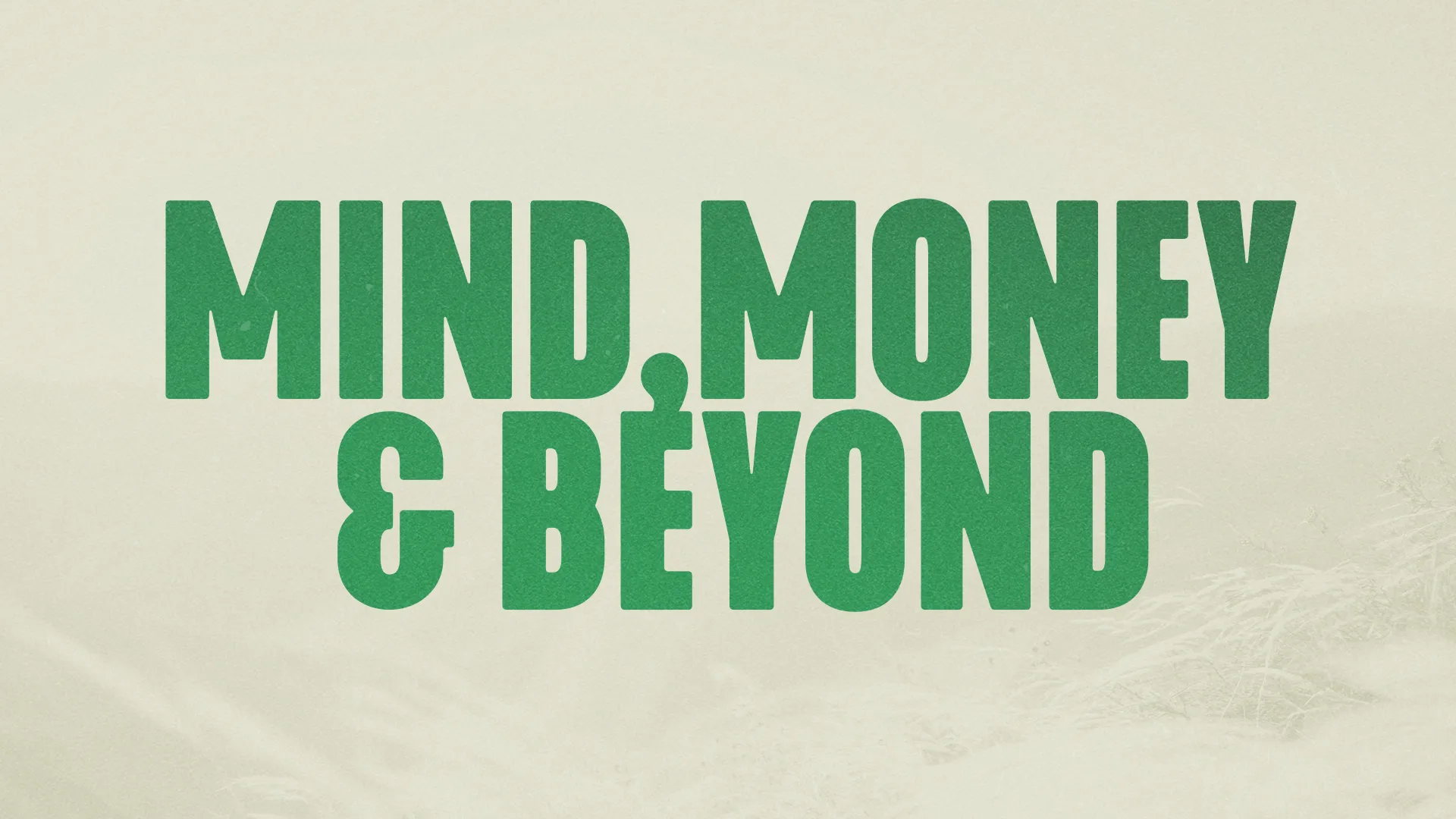 Mind, Money & Beyond: Exploring faith, stewardship, and community growth in spiritual journeys.