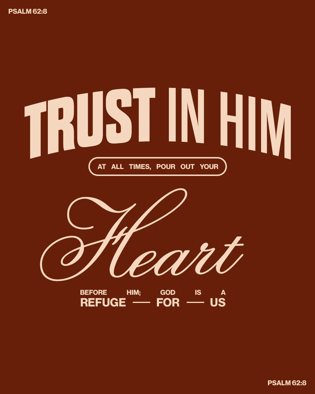 Brown church social media template featuring Psalm 62:8 about trusting God and pouring out your heart with elegant mixed typography in cream and white lettering