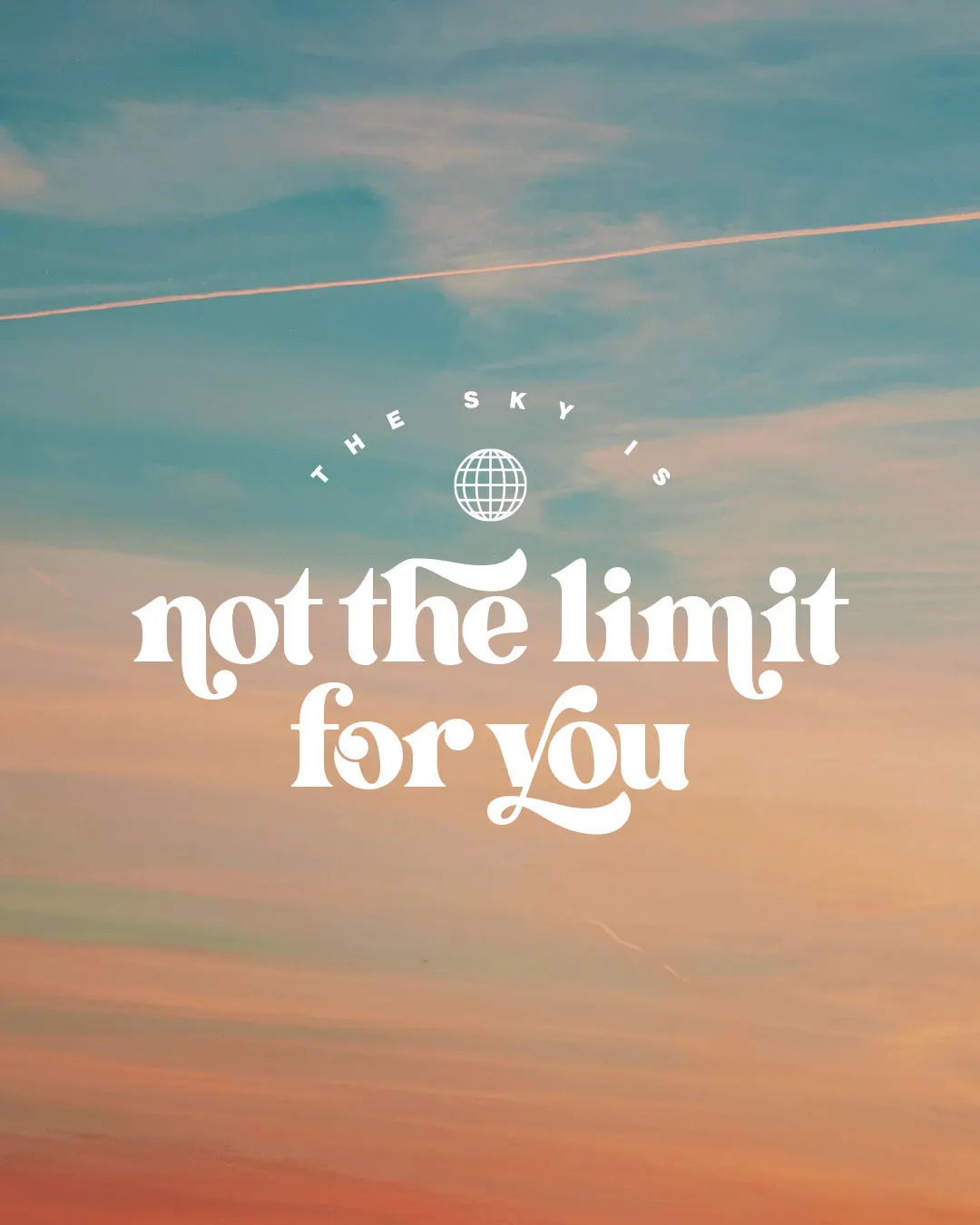 Teal and orange sky church social media template with "The sky is not the limit for you" message in white typography over cloudy sky background with globe icon