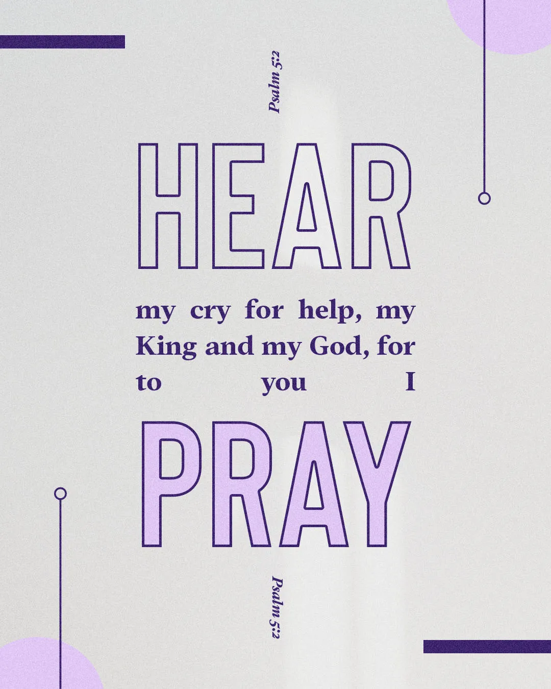 Clean purple and cream church social media template featuring Psalm 5:2 "Hear my cry for help, my King and my God, for to you I pray" with modern typography and geometric line accents